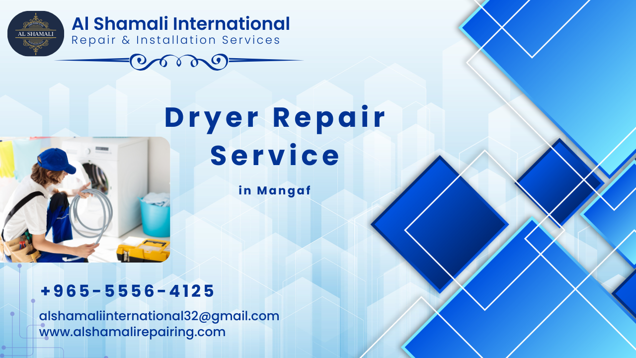 Dryer Repair Services in Mangaf dryer repair services in mangaf