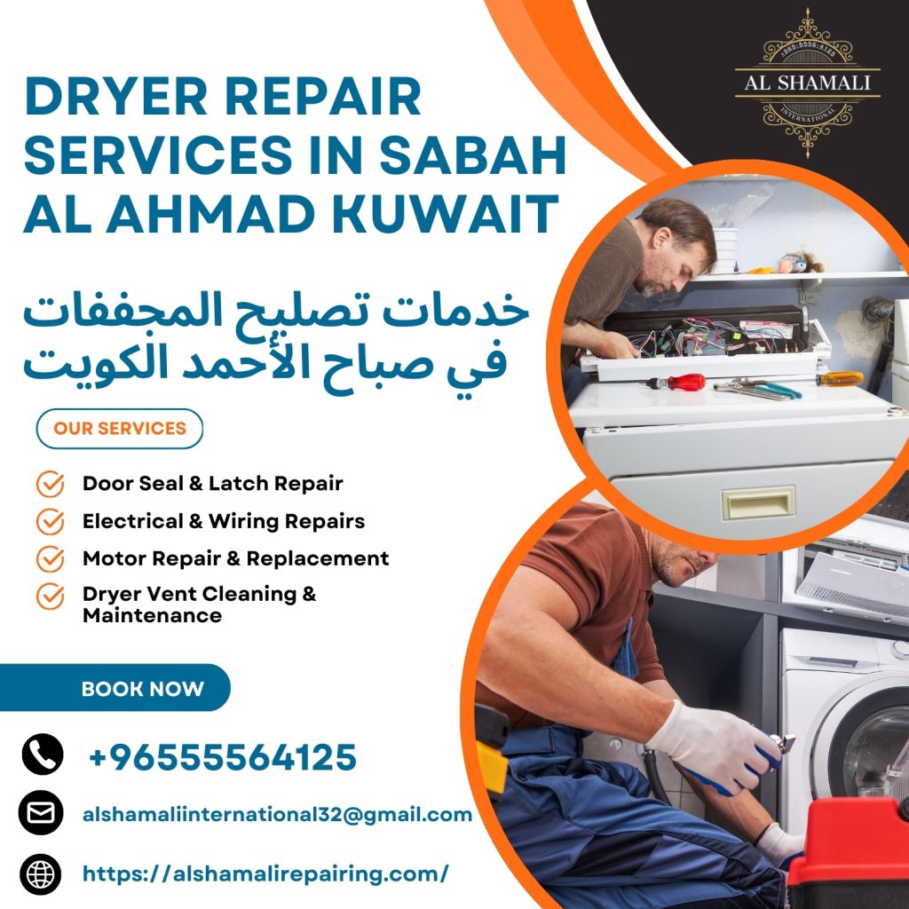 Dryer Repair Services in Sabah Al Ahmad Kuwait Dryer Repair Services in Sabah al ahmad Kuwait
