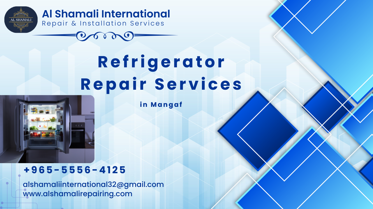 Refrigerator Repair Services in Mangaf – Al Shamali International Repairing Services refrigerator repair services in mangaf
